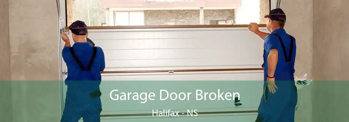 Garage Door Broken Halifax - NS