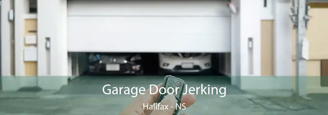 Garage Door Jerking Halifax - NS