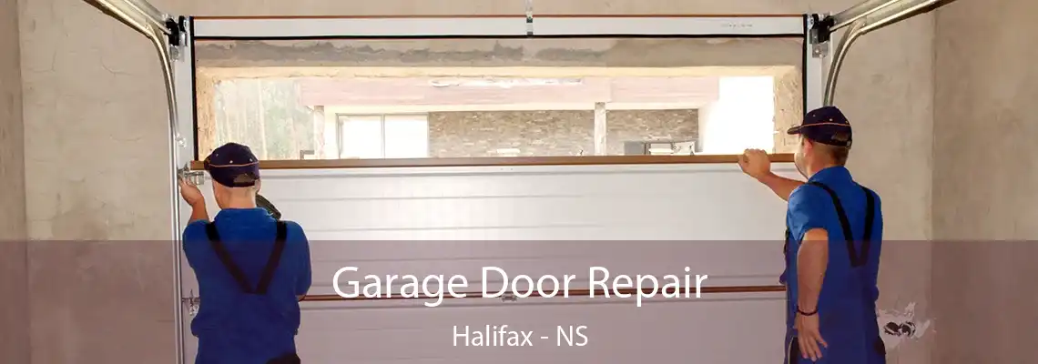 Garage Door Repair Halifax - NS