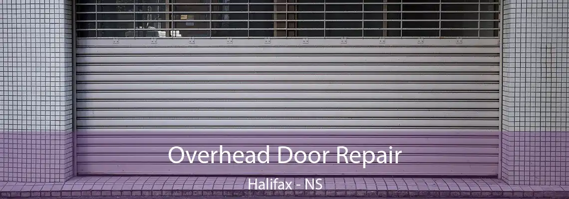 Overhead Door Repair Halifax - NS